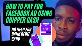 How to  Pay for  Facebook Ad without getting declined | chippercash visual card full tutorial