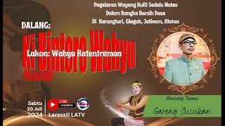 LIVE | WAYANG KULIT LAKON WAHYU KATENTREMAN - KI BINTORO WAHYU H. | BERSIH DESA KARANGTURI, GLAGAH