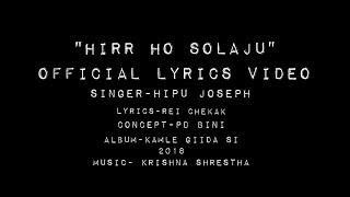 Hirr Ho Solaju Official Lyrics video| Nyishi Famous party song| Hipu Joseph| Nyishi song |lyrics