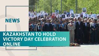 Kazakhstan to hold Victory Day celebration online. Qazaq TV News