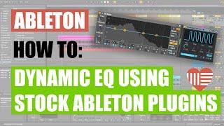 Dynamic EQ using only Ableton Live Suite stock plugins and devices (how-to tutorial)