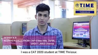 CAT 20  Student of T. I. M. E THRISSUR  -AKSHAY K R