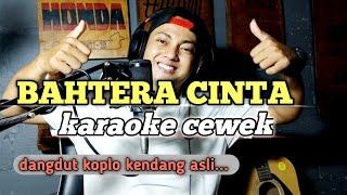 Bahtera cinta - karaoke tanpa vokal cewek dangdut koplo