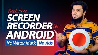 Best Free Screen Recorder for Android 2022 | No Watermark No Ads in Recording
