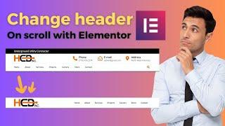 How to change header on scroll with Elementor Sticky Headers | Sticky header change on scroll