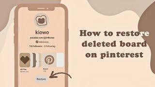HOW TO RESTORE DELETED BOARDS ON PINTEREST (step by step)