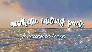 aesthetic editing pack ft. hannah loren // fonts, musics, green screen and overlays.