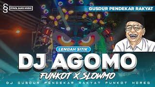 DJ AGOMO NGAYOMI JAGAT ROYO | DJ GUSDUR FUNKOT X SLOWMO || GUSDUR PENDEKAR RAKYAT X MALPAL