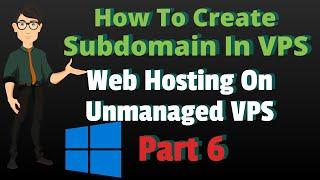 How To Create Subdomain In VPS  - Web Hosting On Unmanaged VPS Part 6