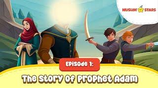 Ep-01 | The Story Of Prophet Adam (AS) | English | Quranic Stories | Animated Islamic Cartoon