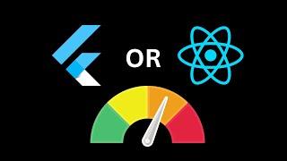 Which is better Flutter or React Native on Performance ?