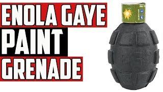 Enola Gaye Wire Pull Paint Grenade - 4K