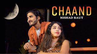 Nishad Raut - CHAAND (Official Video)