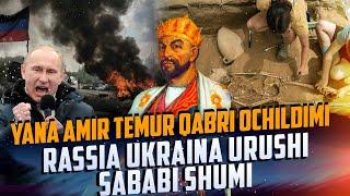 Rassia Ukraina urushi Amir Temur qabri yana ochilishi sababmi  3 jahon urushi bo'ladimi