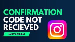 How To Fix Instagram Confirmation Code Is Not Working (100% WORKING)