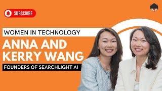 From Stanford University to Selling their AI  Business | Anna and Kerry Wang Women in Tech Interview
