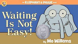  Animated Kids Book: 'Waiting is not easy' by Mo Willems | Fun Story with Elephant & Piggie 