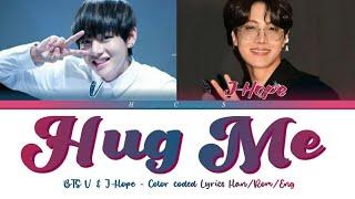 BTS V & J-Hope - Hug Me (Color coded Lyrics Han/Rom/Eng)