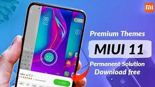 Miui 11 Premium Themes permanent Solution ! Download Themes without Ads in MIUI 11 !
