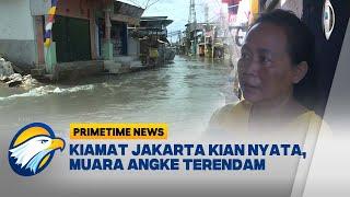 Sepekan Banjir Rob Kepung Muara Angke Jakarta Utara [Primetime News]