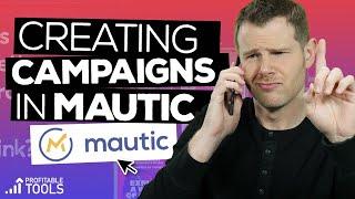 Create Campaigns & Broadcasts With Mautic