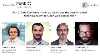 Open Web: Part 1 Data Economy: How do we inspire the best technical talents to Open Web companies?