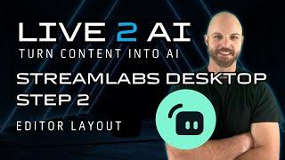 AI and Business Optimization - StreamLabs 101 - Layout Editor - Video 2