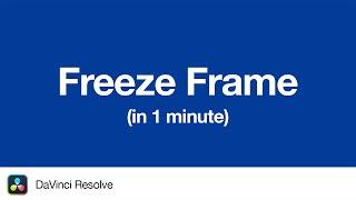 How to Freeze Frame in DaVinci Resolve | 1 Minute Tutorial