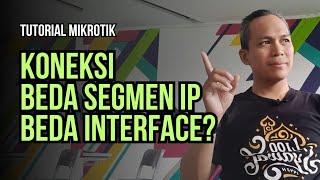 Membangun Koneksi Beda Segmen IP Address di Mikrotik