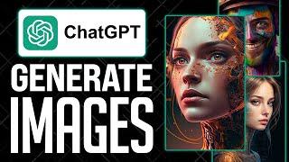 How to Generate Images with ChatGPT (How to Create AI Art with Chat GPT)