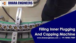 Filling Inner Plugging And Capping Machine, Automatic Filling Inner Plugging, Dhara Engineers