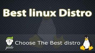 Best Linux Distro For 2017 That Fits Your Needs