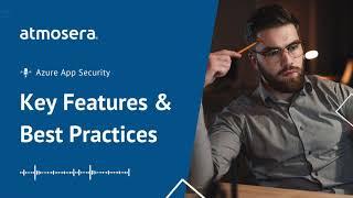 Key Azure App Security Service Features & Best Practices