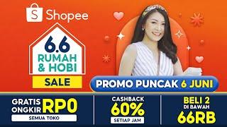 Belanja Makin Hemat di Promo Puncak Shopee 6.6 Rumah & Hobi Sale Gratis Ongkir Rp0!