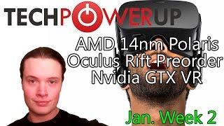 TechPowerUp! News : AMD Polaris Architecture, Oculus Rift Preorder