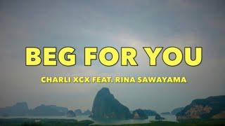 Charli XCX - Beg For You feat. Rina Sawayama - Lyrics