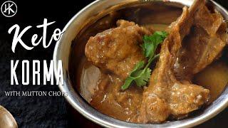 Keto Korma | Made with Mutton/Lamb Chops | Headbanger's Kitchen