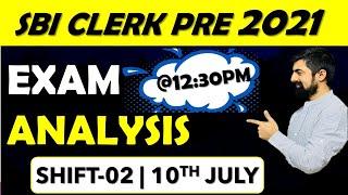 SBI CLERK PRE 2021 || 10th July, Shift-02 || Exam Analysis & Asked Questions