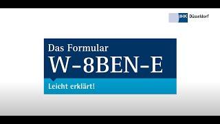 IHK-Erklärfilm: Formular W-8BEN-E im US-Geschäft