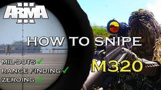 Arma 3 - How to snipe - Mil-Dots and basics tutorial - M320 LLR 408.