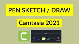 How to Pen Sketch in Camtasia | Learn How to Draw in Camtasia 2021