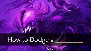 Dota 2 How to Dodge a _________