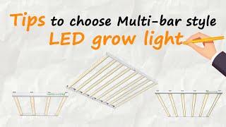 How to choose the Best Multi-Bar Style LED Grow Light