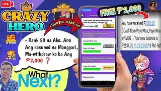 Crazy Hero Rank 50 Withdraw ₱2,000 | Legit nga ba ito?