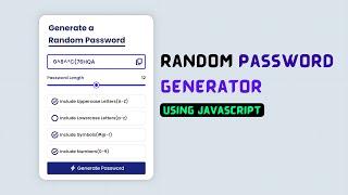 How To Generate a Random Password Using JavaScript | Password Generator JavaScript Project