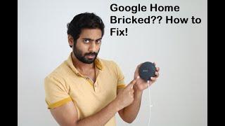 How to fix a bricked Google Home? - How to get a replacement when you have no warranty! - Home