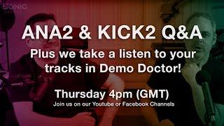 ANA 2 and Kick 2 Ask us ANYTHIIING - Its Sonic Live 026!