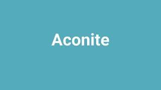 'Aconite' Meaning and Pronunciation