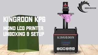 Kingroon KP6 Mono LCD 3D Printer Unboxing & Setup