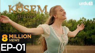 Kosem Sultan | Episode 01 | Turkish Drama | Urdu Dubbing | Magnificent Century | 07 November 2020